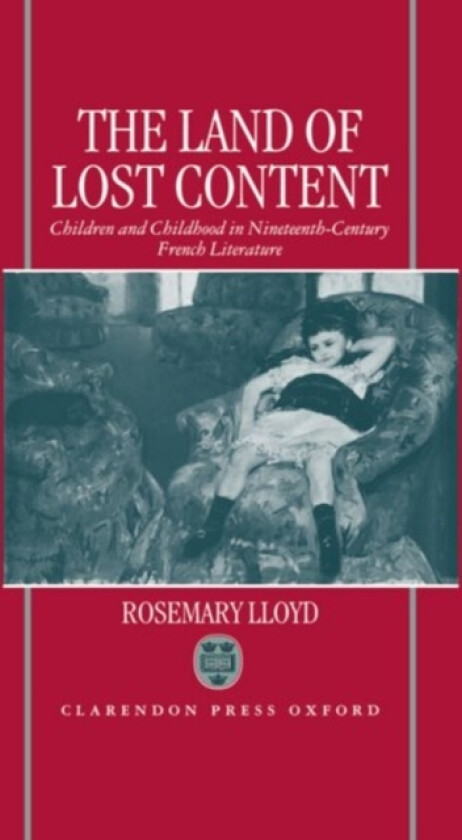 The Land of Lost Content av Rosemary Lloyd (Hardcover)