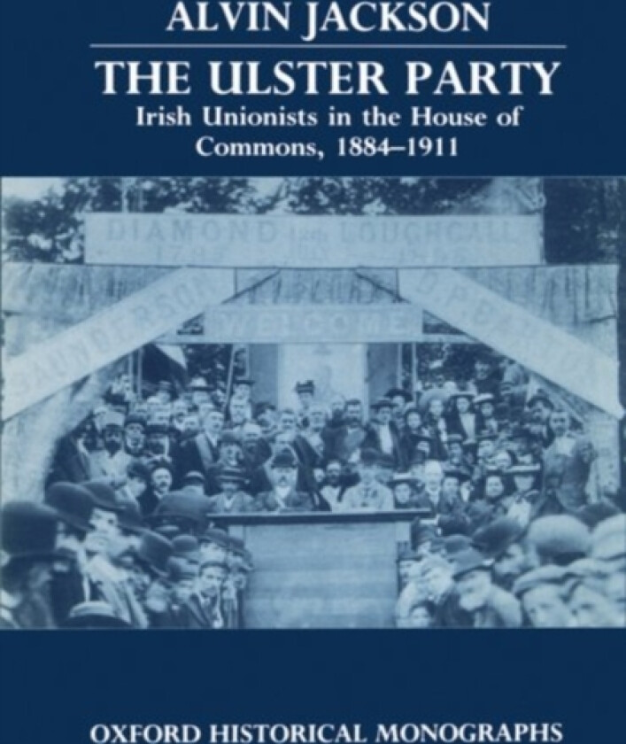 The Ulster Party av Alvin Jackson (Hardcover)