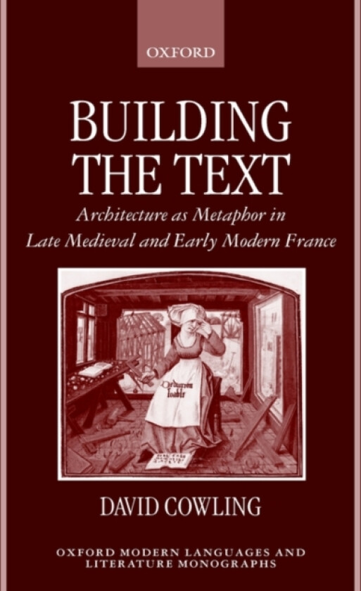 Building the Text av David Cowling (Hardcover)
