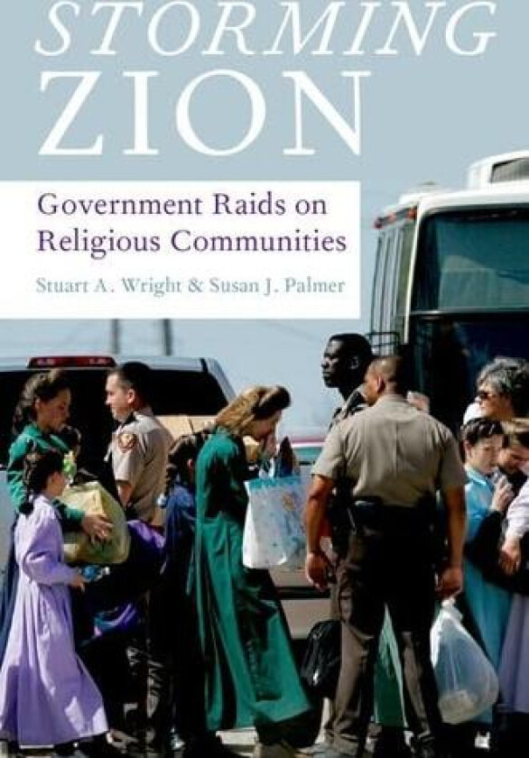 Storming Zion av Stuart A. Wright, Susan J. Palmer (Hardcover)