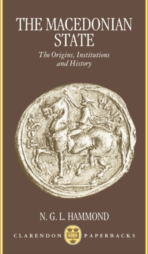 The Macedonian State av N.G.L. Hammond (Paperback)