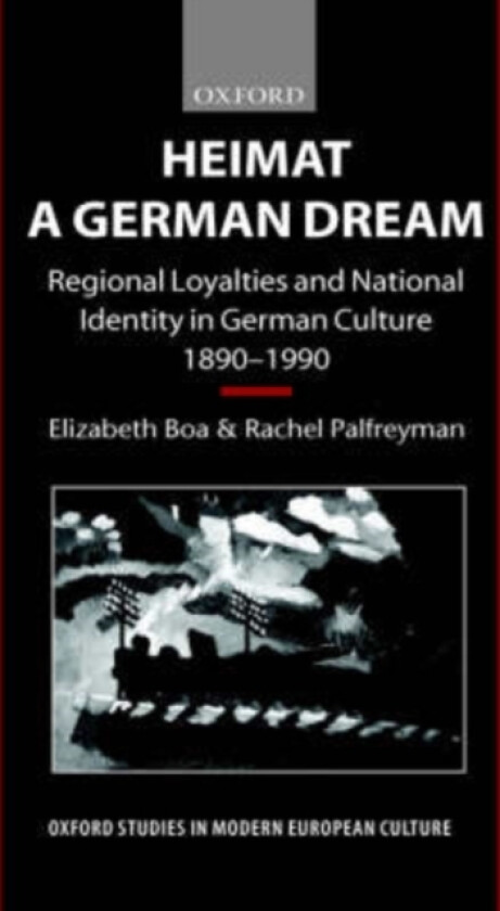 Heimat - A German Dream av Elizabeth Boa, Rachel Palfreyman (Hardcover)