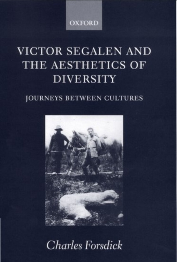 Victor Segalen and the Aesthetics of Diversity av Charles Forsdick (Hardcover)