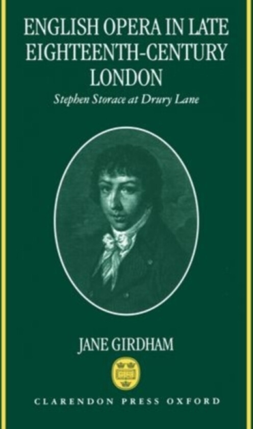 English Opera in Late Eighteenth-century London av Jane Girdham (Hardcover)
