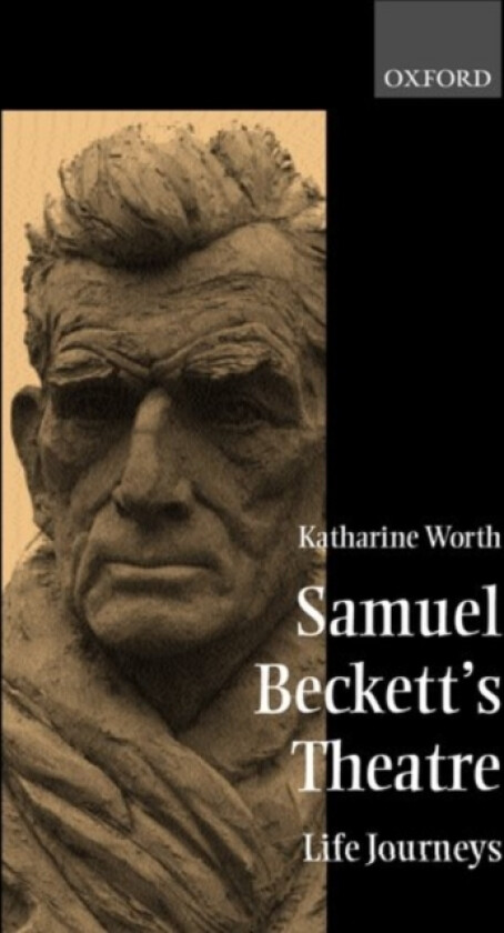 Samuel Beckett's Theatre av Katharine Worth (Hardcover)