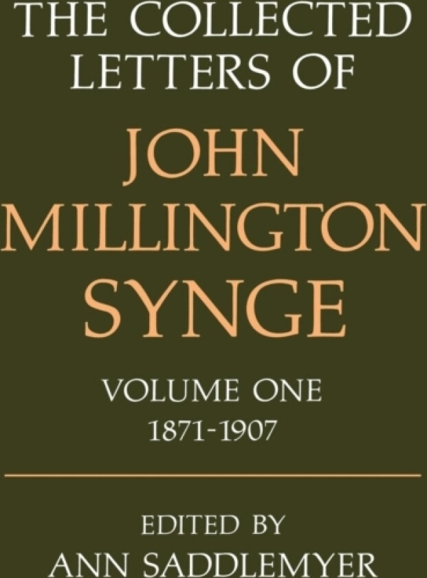 The Collected Letters of John Millington Synge Volume I: 1871-1907 av John Millington Synge (Hardcover)