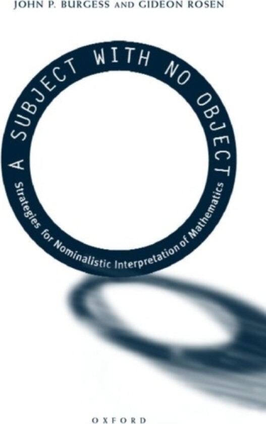 A Subject With No Object av John P. Burgess, Gideon Rosen (Hardcover)