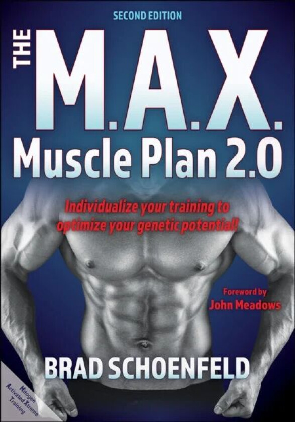 The M.A.X. Muscle Plan 2.0 av Brad J. Schoenfeld