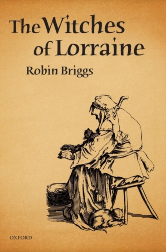 The Witches of Lorraine av Robin Briggs (Hardcover)