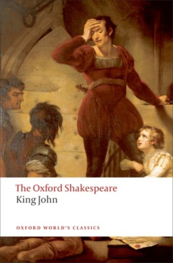 The Oxford Shakespeare: King John av William Shakespeare (Hardcover)