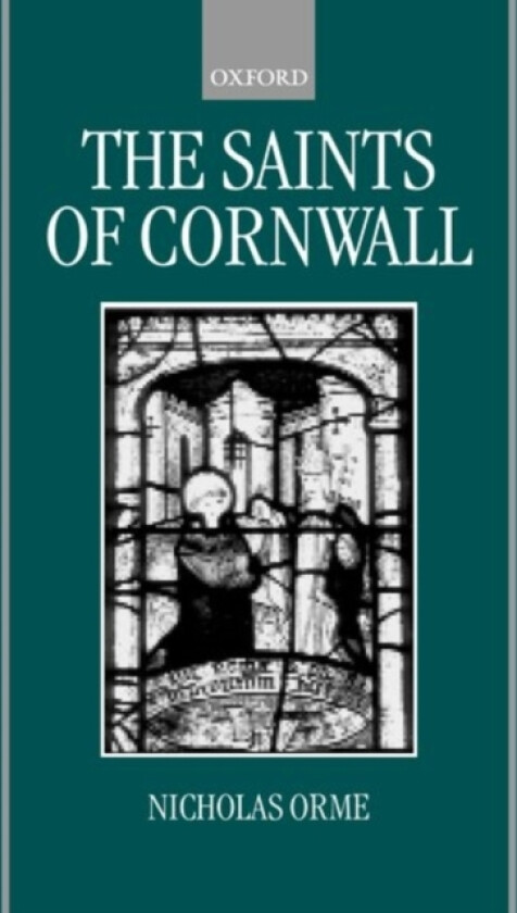 The Saints of Cornwall av Nicholas Orme (Hardcover)