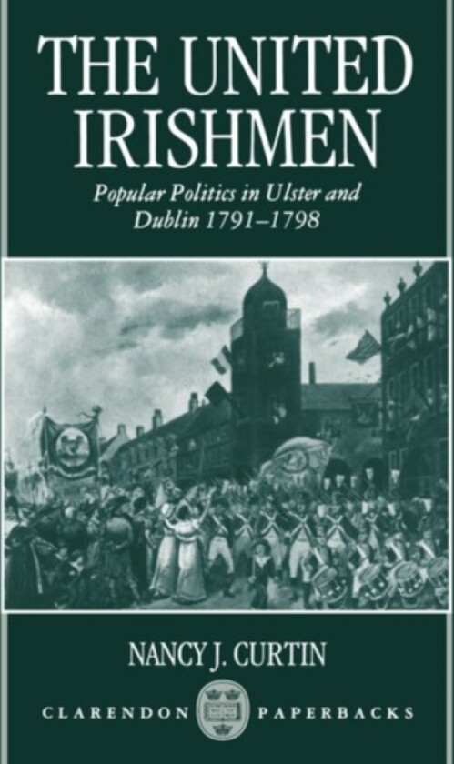 The United Irishmen av Nancy J. Curtin (Paperback)
