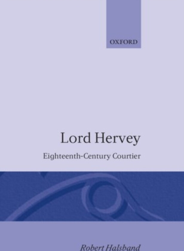 Lord Hervey av Robert Halsband (Hardcover)
