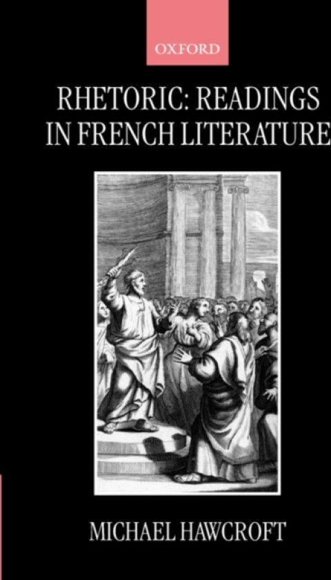 Rhetoric: Readings in French Literature av Michael Hawcroft (Paperback)