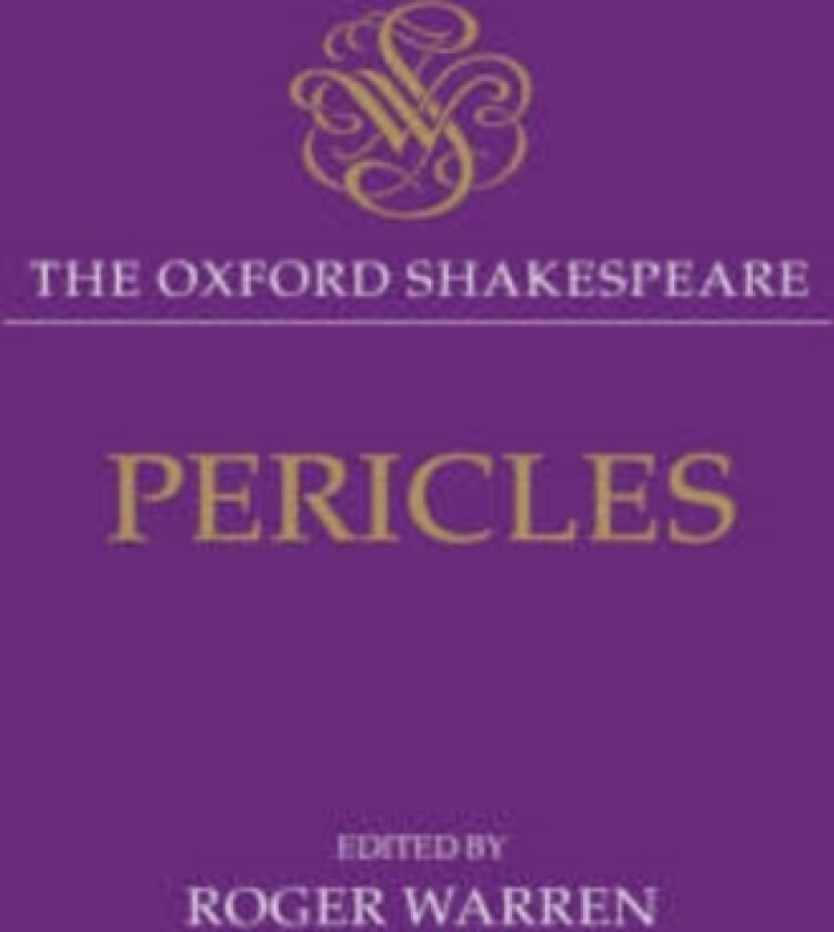 The Oxford Shakespeare: Pericles av William Shakespeare (Hardcover)