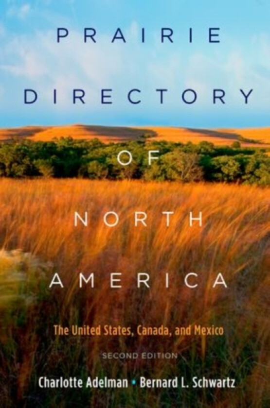 Prairie Directory of North America av Charlotte Adelman, Bernard Schwartz (Paperback)