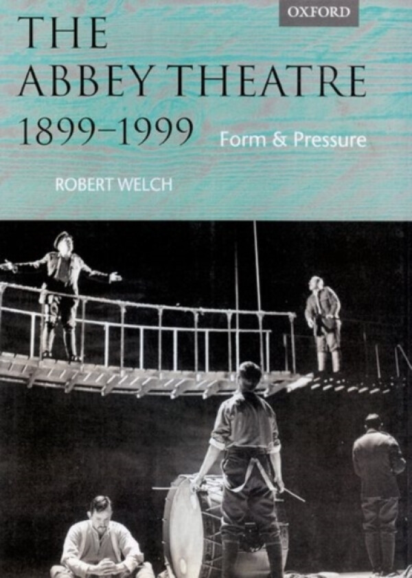 The Abbey Theatre, 1899-1999 av Robert Welch (Hardcover)