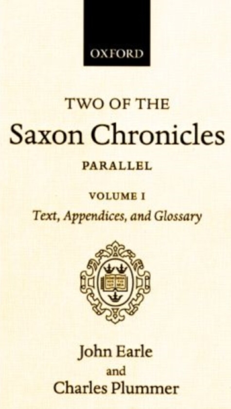 Two of the Saxon Chronicles Parallel av Charles Plummer (Hardcover)