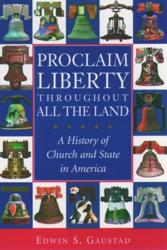 Proclaim Liberty Throughout All the Land av Edwin S. Gaustad (Paperback)