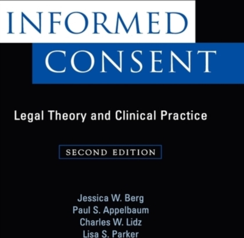 Informed Consent av Jessica W. Berg, Paul S. Appelbaum, Charles W. Lidz (Hardcover)