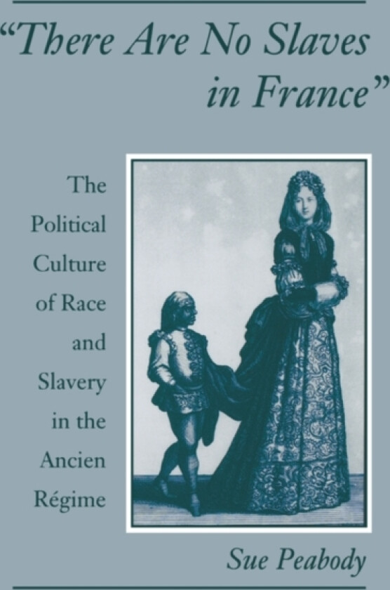 'There Are No Slaves in France' av Sue Peabody (Paperback)