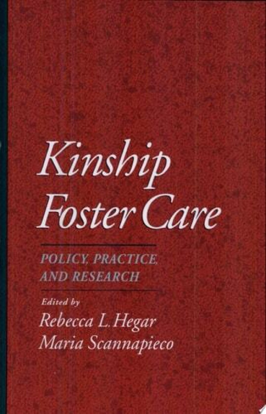 Kinship Foster Care av Rebecca L. Hegar, Maria Scannapieco (Paperback)