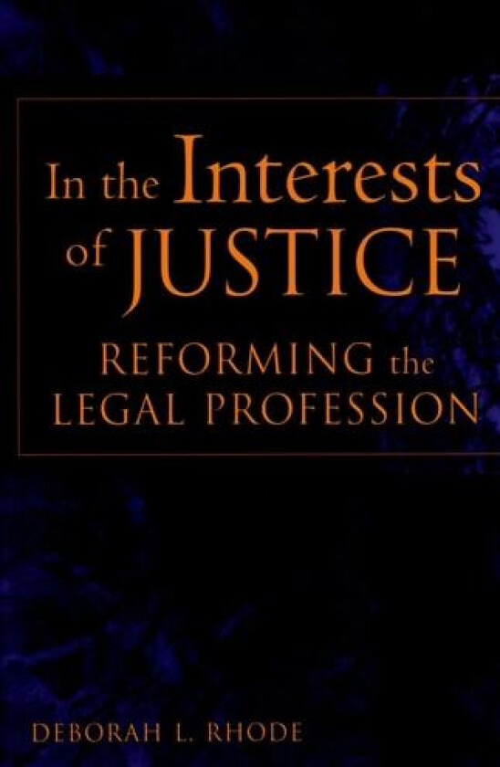 In the Interests of Justice av Deborah L. Rhode (Paperback)