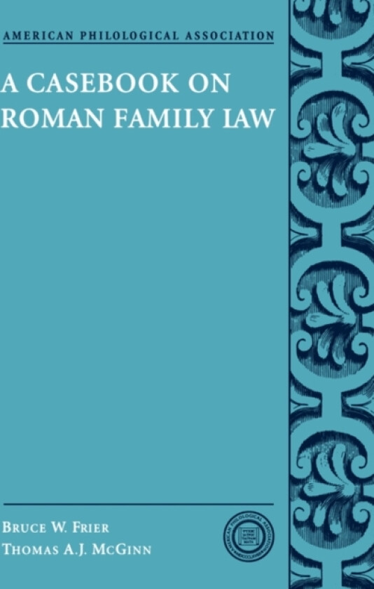 A Casebook on Roman Family Law av Bruce W. Frier, Thomas A.J. McGinn (Paperback)