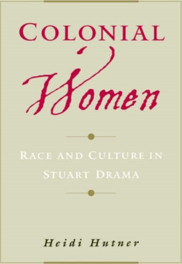 Colonial Women av Heidi Hutner (Hardcover)