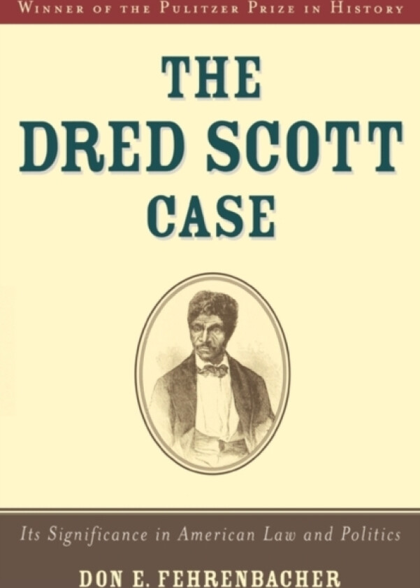 The Dred Scott Case av the Late Don E. Fehrenbacher (Paperback)