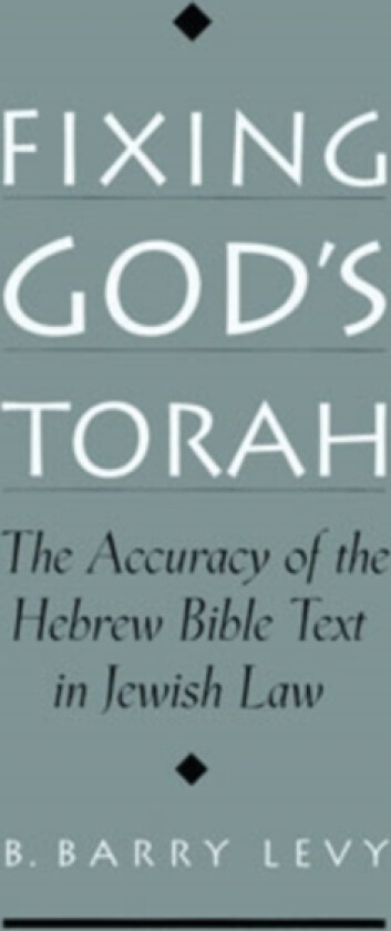Fixing God's Torah av B.Barry Levy (Hardcover)