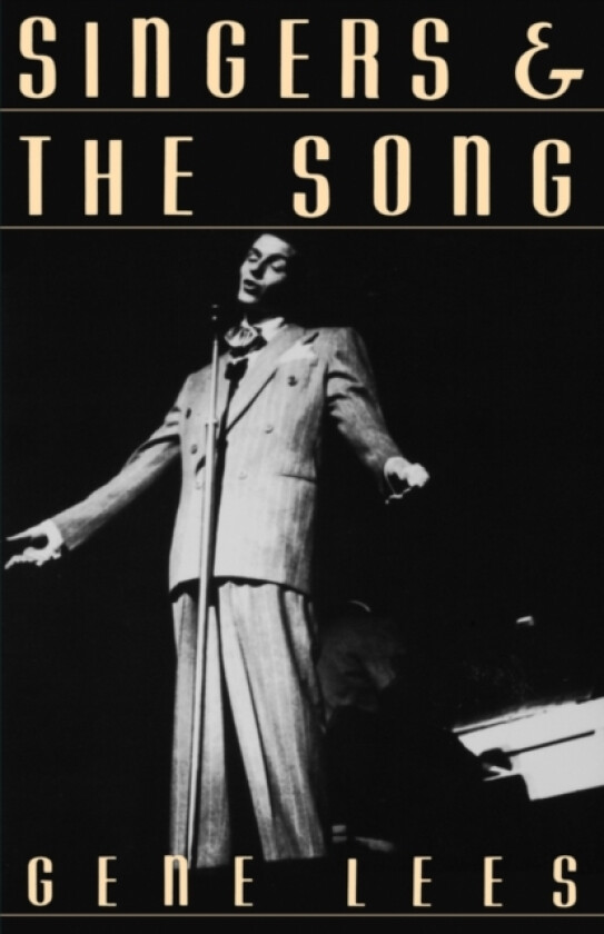Singers and the Song av Gene Lees (Paperback)