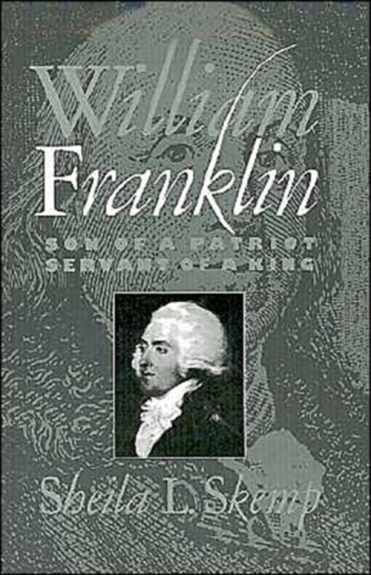 William Franklin av Sheila L. Skemp (Hardcover)