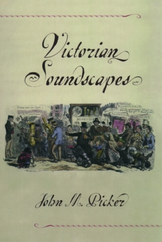 Victorian Soundscapes av John M. Picker (Paperback)