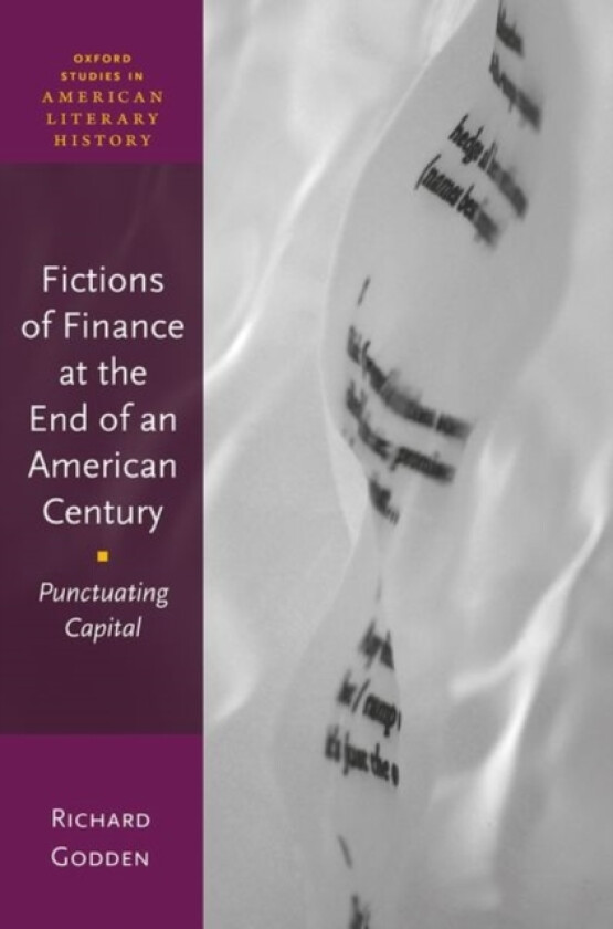 Fictions of Finance at the End of an American Century av Prof Richard Godden (Hardcover)