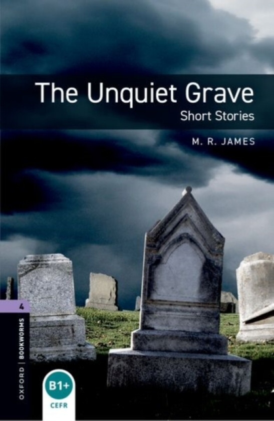 Oxford Bookworms Library: Level 4: The Unquiet Grave - Short Stories av James (Paperback)