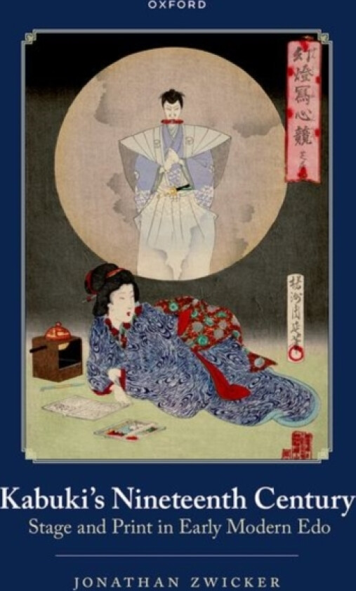 Kabuki's Nineteenth Century av Jonathan E. Zwicker (Hardcover)