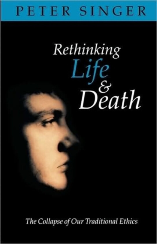 Rethinking Life and Death av Peter Singer (Paperback)