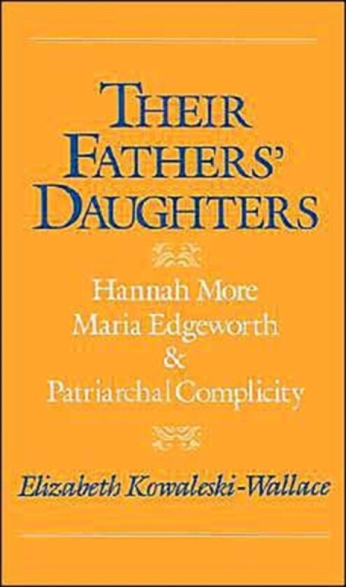 Their Fathers' Daughters av Elizabeth Kowaleski-Wallace (Hardcover)