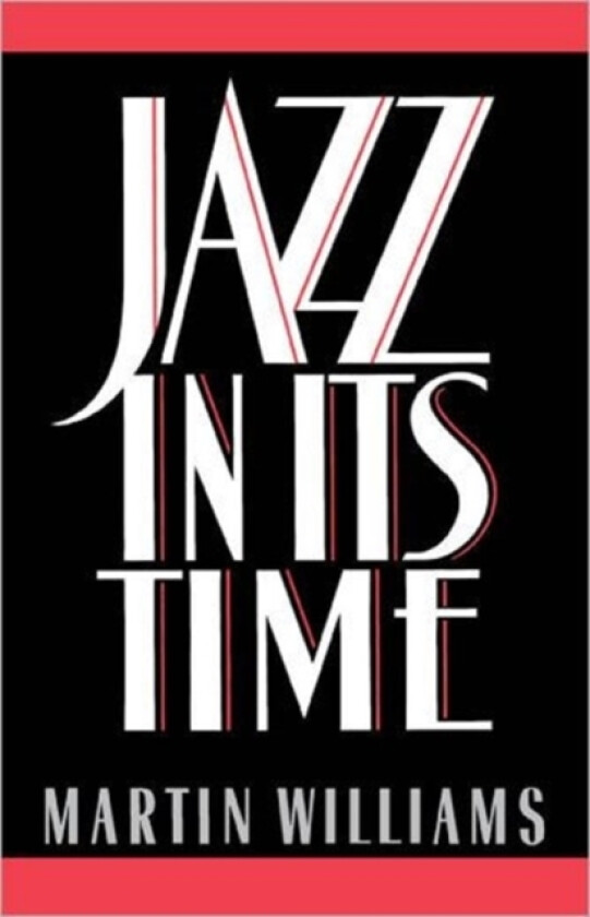Jazz in Its Time av Martin Williams (Paperback)