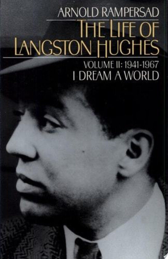 The Life of Langston Hughes: Volume II: 1914-1967, I Dream a World av Arnold Rampersad (Paperback)