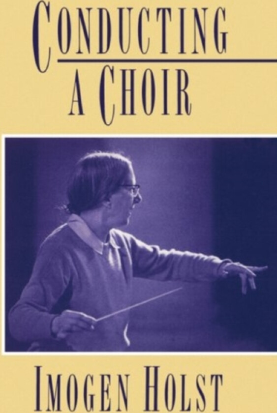 Conducting a Choir av Imogen Holst (Paperback)