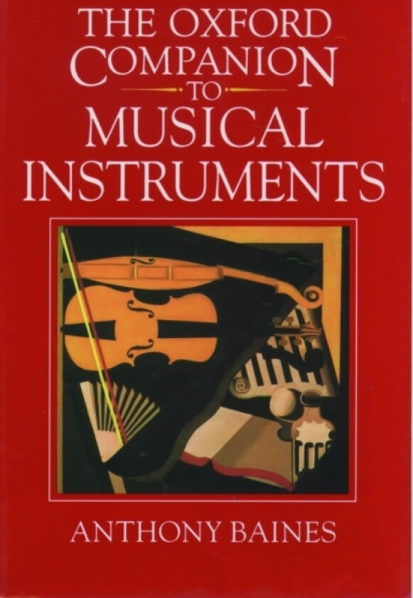 The Oxford Companion to Musical Instruments av Anthony C. Baines (Hardcover)
