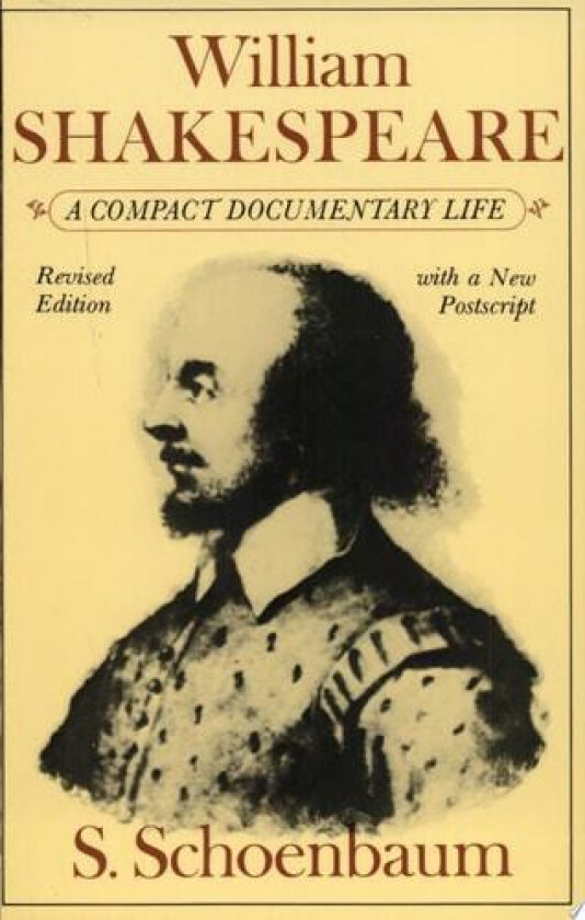 William Shakespeare: A Compact Documentary Life av S. Schoenbaum (Paperback)
