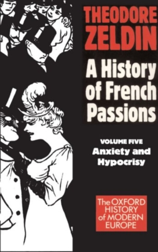 Anxiety and Hypocrisy av Theodore Zeldin (Paperback)