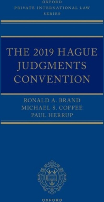 The 2019 Hague Judgments Convention av Ronald A. Brand, Michael S. Coffee, Paul Herrup (Hardcover)
