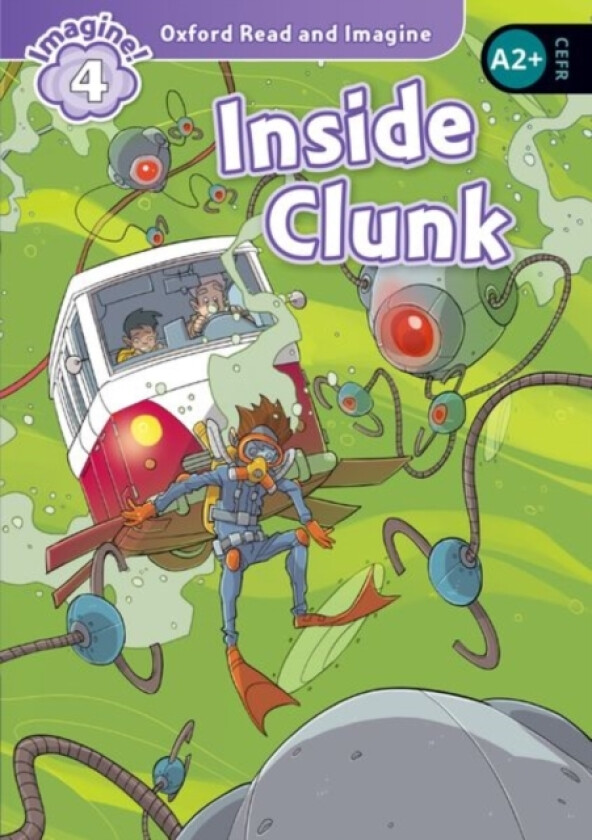 Oxford Read and Imagine: Level 4: Inside Clunk av Paul Shipton (Paperback)