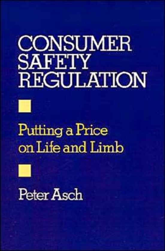 Consumer Safety Regulation av Peter Asch (Hardcover)