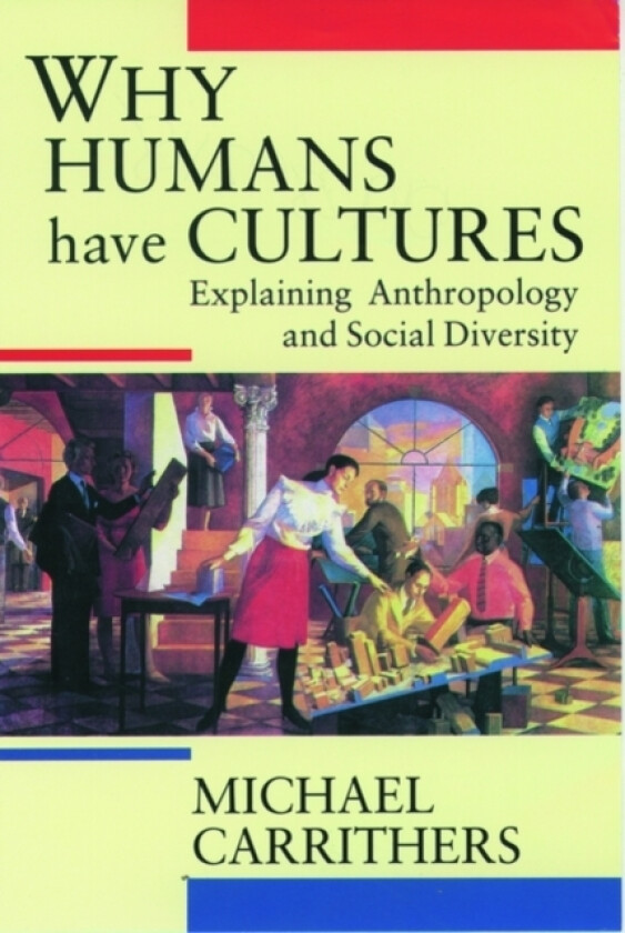Why Humans Have Cultures av Michael Carrithers (Paperback)