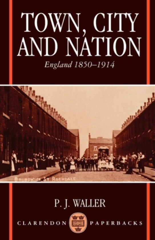 Town, City and Nation av P.J. Waller (Paperback)